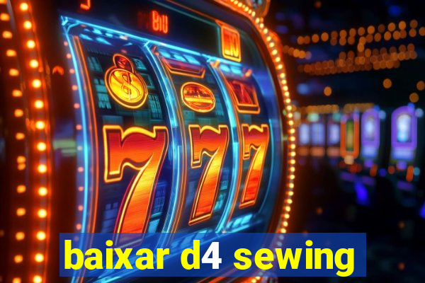 baixar d4 sewing